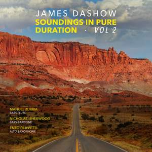 James Dashow: Soundings in Pure Duration, Vol. 2