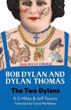 Bob Dylan and Dylan Thomas: The Two Dylans