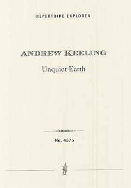 Keeling, Andrew: Unquiet Earth, piano trio