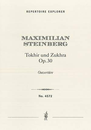 Steinberg, Maximilian: Tokhir and Zukhra Op. 30, overture