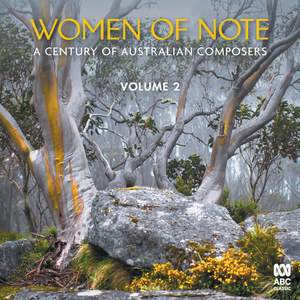 Women of Note: A Century of Australian Composers Vol. 2