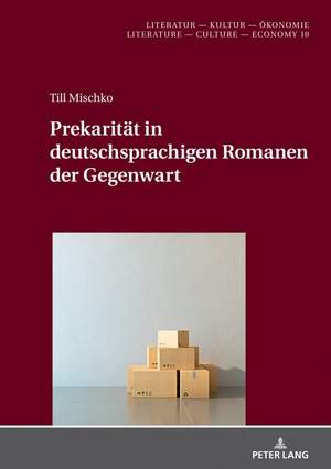 Prekaritaet in deutschsprachigen Romanen der Gegenwart