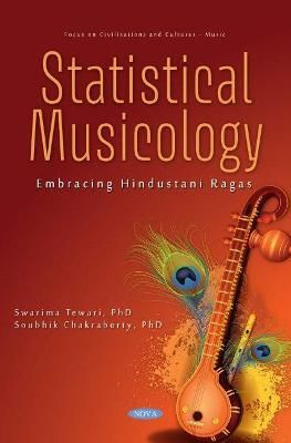 Statistical Musicology: Embracing Hindustani Ragas