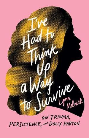 I've Had to Think Up a Way to Survive: On Trauma, Persistence, and Dolly Parton