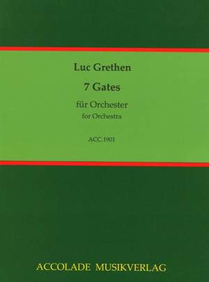 Luc Grethen: 7 Gates für Orchester(studienpartitur)