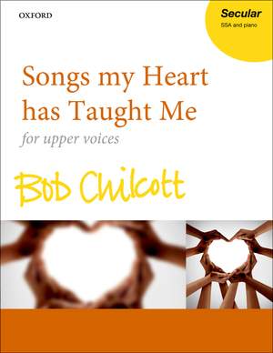 Chilcott, Bob: Songs my Heart has Taught Me