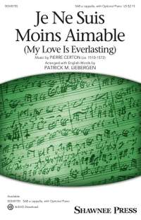 Pierre Certon: Je Ne Suis Moins Aimable (My Love Is Everlasting)