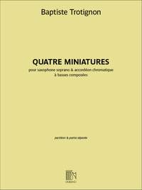 Baptiste Trotignon: Quatre miniatures