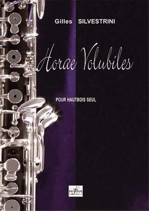 Gilles Silvestrini: Horae Volubiles pour Hautbois