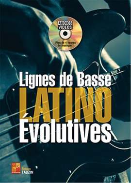 Bruno Tauzin: Lignes de basse latino évolutives