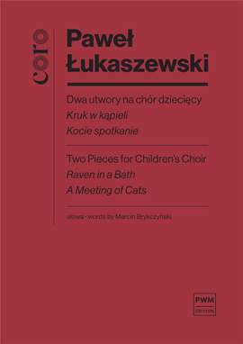 Paweł Łukaszewski: Two Pieces For Children'S Choir, Study Score