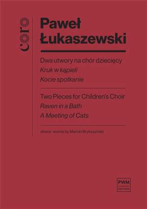 Paweł Łukaszewski: Two Pieces For Children'S Choir, Study Score