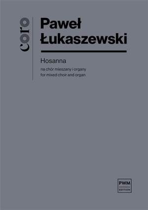 Paweł Łukaszewski: Hosanna For Mixed Choir And Organ, Study Score