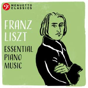 Franz Liszt: Essential Piano Music