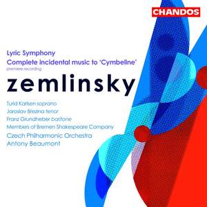Zemlinsky: Lyric Symphony & Incidental Music to Cymbeline