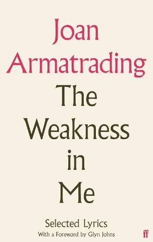 The Weakness in Me: The Selected Lyrics of Joan Armatrading