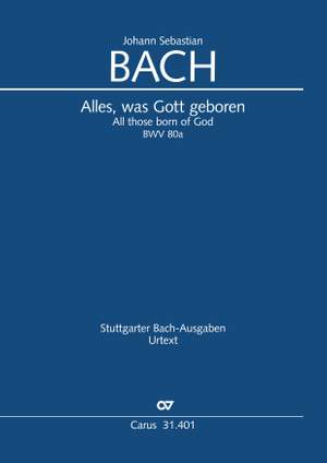 Bach, JS: Alles, was von Gott geboren, BWV80a/80.1