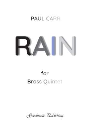 Paul Carr: Rain for brass quintet