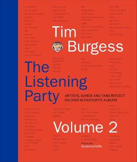 The Listening Party Volume 2: Artists, Bands and Fans Reflect on Over 90 Favourite Albums
