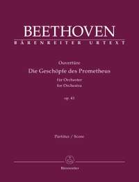 Beethoven, Ludwig van: Overture "Die Geschöpfe des Prometheus" for Orchestra, Op. 43