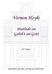 Vernon Hoyle: Postlude on Gelob't sei Gott