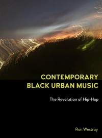 Contemporary Black Urban Music: The Revolution of Hip Hop