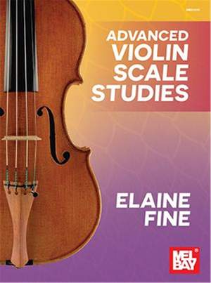 Elaine Fine: Advanced Violin Scale Studies