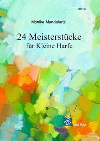 Monika Mandelartz: 24 Meisterstücke für Kleine Harfe