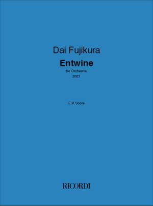 Dai Fujikura: Entwine