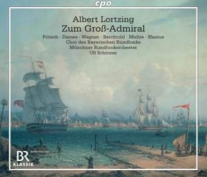 Albert Lortzing: Zum Groß-Admiral