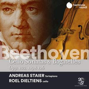 Beethoven: Cello Sonatas, Op. 102 - Bagatelles, Opp. 119 & 126