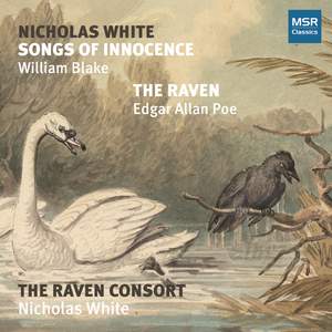Nicholas White: Songs of Innocence, The Raven