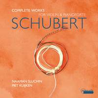 Schubert: Complete Works for Violin and Pianoforte