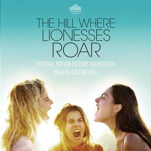 The Hill Where Lionesses Roar (Original Motion Picture Soundtrack)