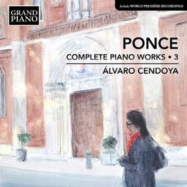 Manuel María Ponce: Complete Piano Works Vol. 3