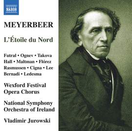 Giacomo Meyerbeer: l'Étoile Du Nord (the North Star)