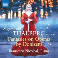 Sigismond Thalberg: Fantasies On Operas By Donizetti