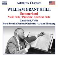 William Grant Still: Summerland; Violin Suite; Pastorela; American Suite