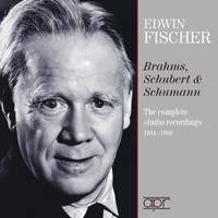 Edwin Fischer - The Complete Brahms, Schubert and Schumann Studio Recordings (1934 - 1950)