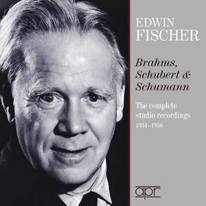 Edwin Fischer - The Complete Brahms, Schubert and Schumann Studio Recordings (1934 - 1950)