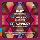 Arvo Pärt; Francis Poulenc; Igor Stravinsky: Choral and Orchestral Works