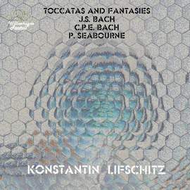 Bach & Seabourne: Toccatas and Fantasies