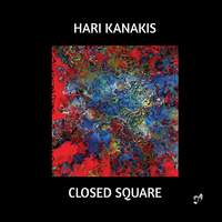 Hari Kanakis: Closed Square