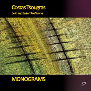 Costas Tsougras: Monograms - Solo and Ensemble Works
