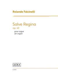 Rolande Falcinelli: Salve Regina Opus 43