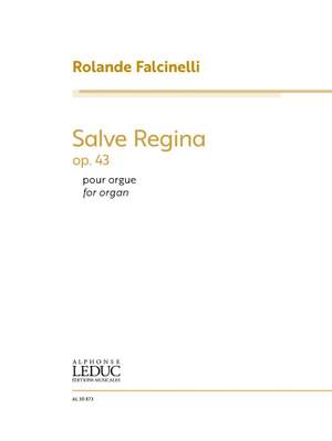 Rolande Falcinelli: Salve Regina Opus 43