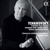 Tchaikovsky: Symphony No. 3, Polonaise from 'Eugene Onegin' & Festival Coronation March