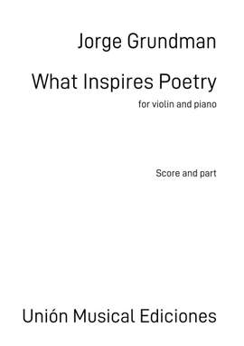 Jorge Grundman: What Inspires Poetry