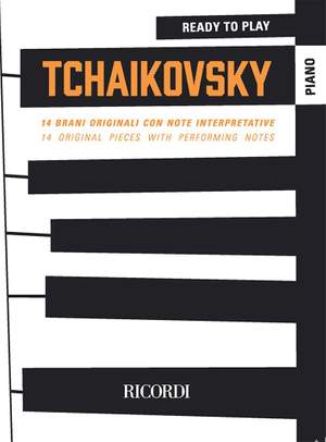 Pyotr Ilyich Tchaikovsky: Ready to Play Tchaikovsky