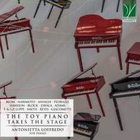 The Toy Piano Takes the Stage: Music for Toy Piano